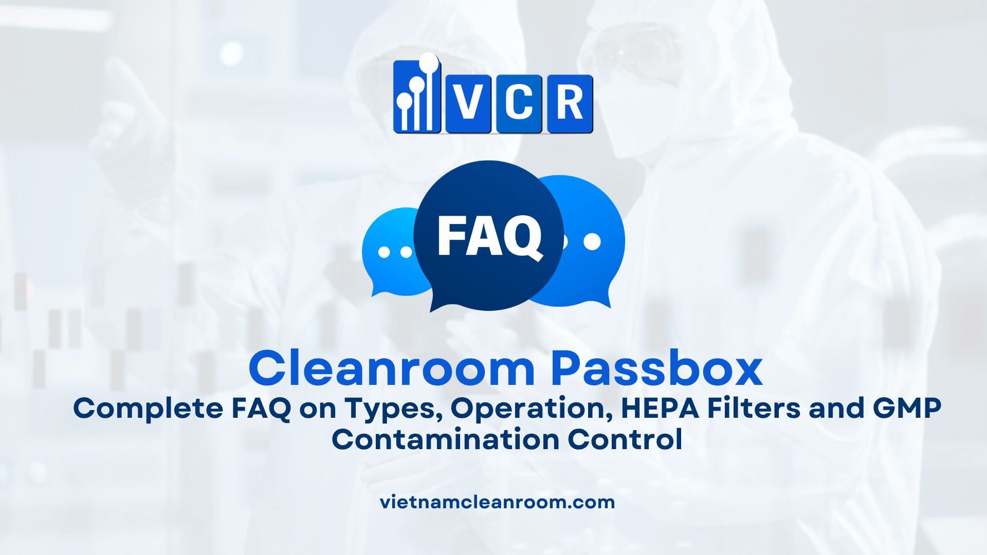 Cleanroom Pass Box: Complete FAQ on Types, Operation, HEPA Filters and GMP Contamination Control