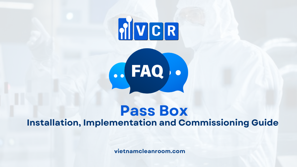 FAQ: Cleanroom Pass Box – Installation, Implementation and Commissioning Guide