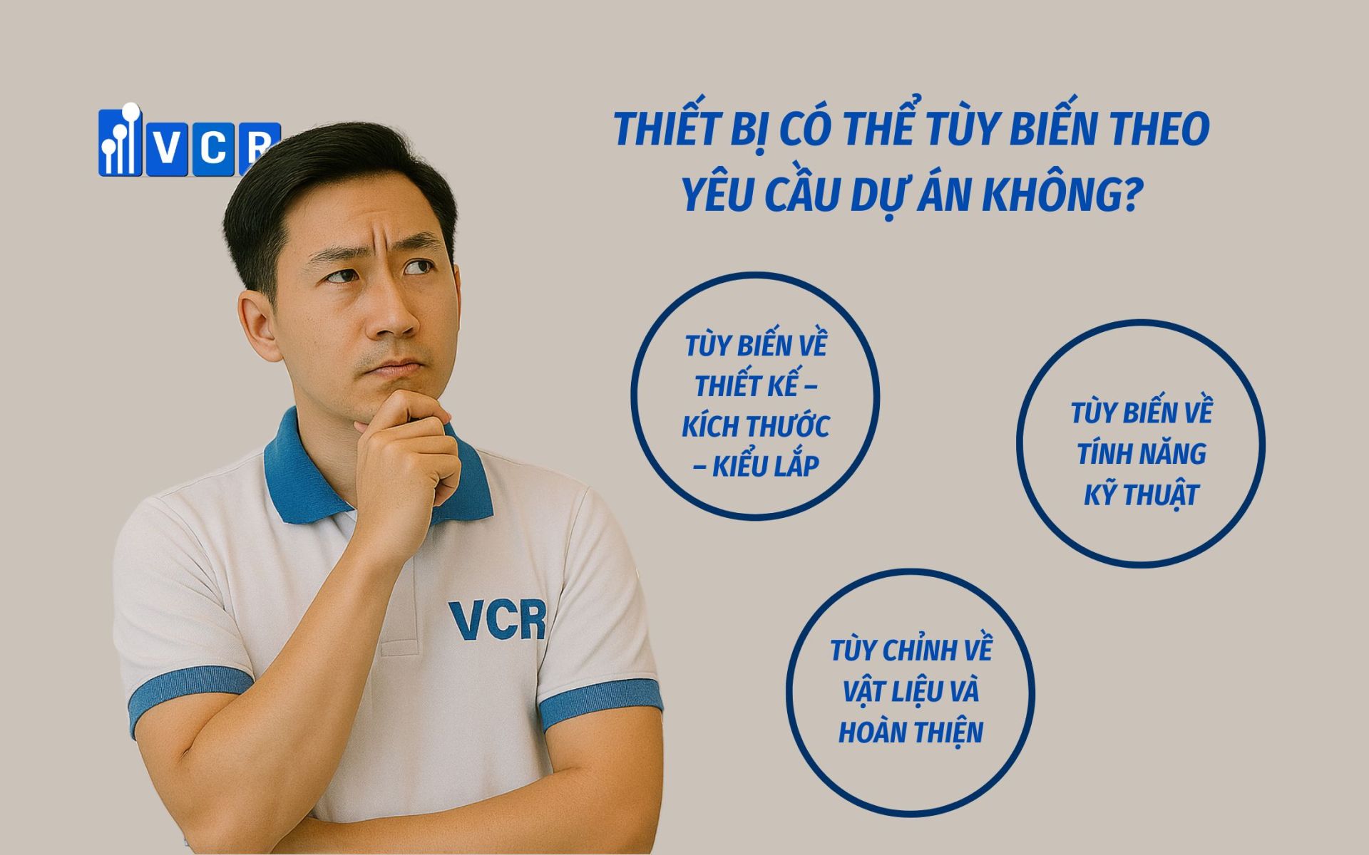 Thiết bị có thể tùy biến theo yêu cầu dự án không?