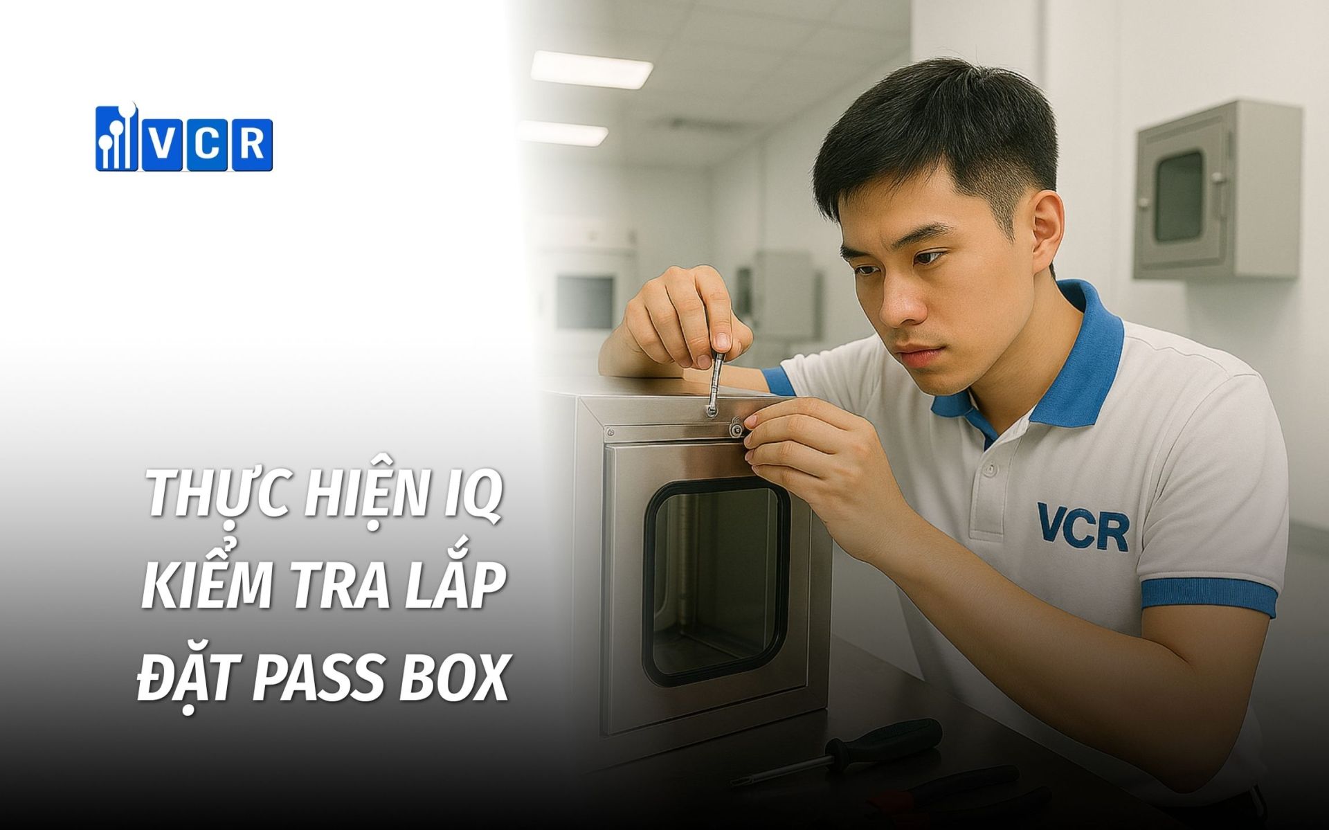 Thực hiện IQ kiểm tra lắp đặt Pass Box