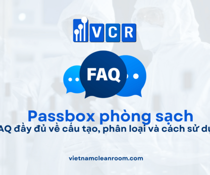 Pass Box phòng sạch là gì? FAQ đầy đủ về cấu tạo, phân loại và cách sử dụng