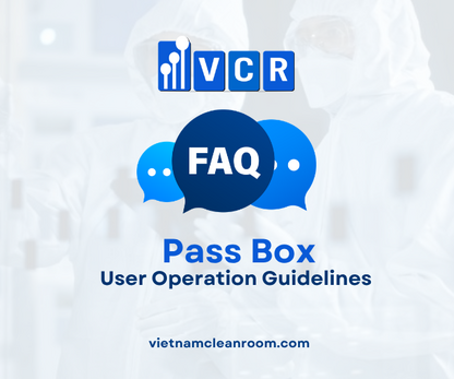 FAQ: Cleanroom Pass Box – User Operation Guidelines