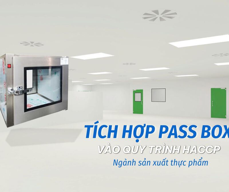 Tích hợp Pass Box vào quy trình HACCP ngành sản xuất thực phẩm